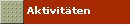 Aktivit�ten