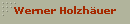 Werner Holzh�uer